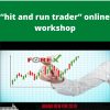 Daytradersacademy – “hit and run trader” online workshop